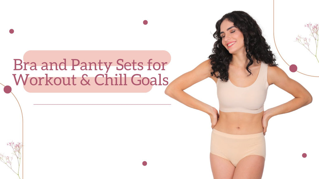 Bra and Panty Sets for Workout & Chill Goals