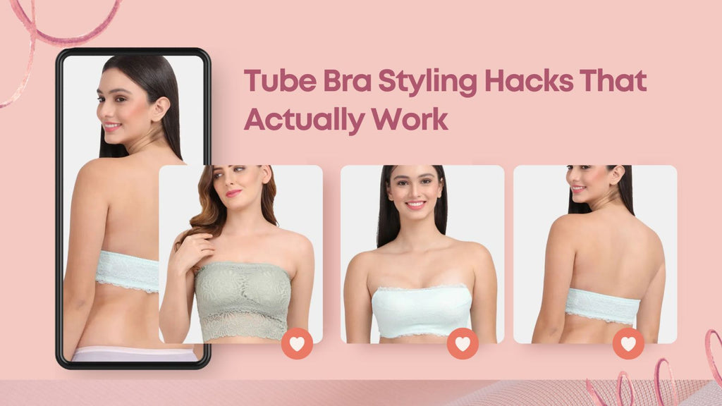 Tube Bra Styling Hacks That Actually Work