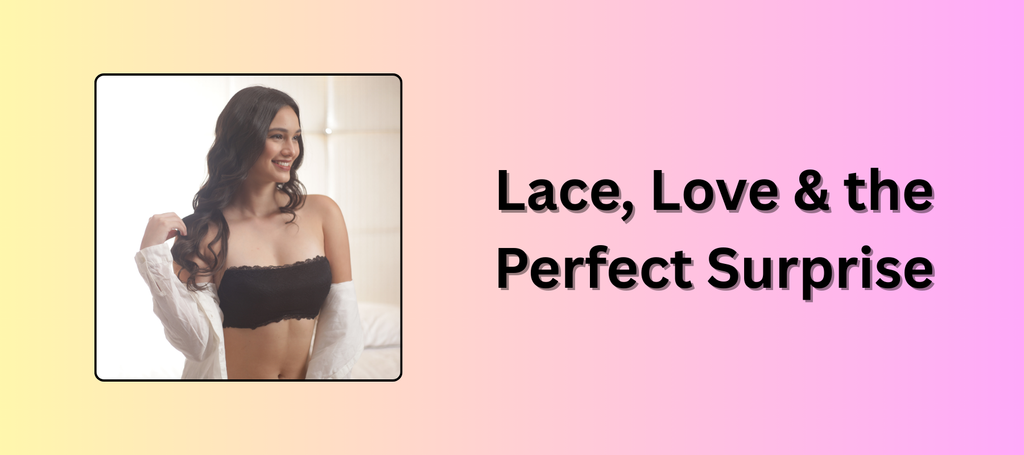 Lace, Love & the Perfect Surprise
