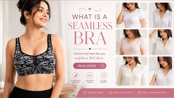 What Is a Seamless Bra and Why Every Woman Ends Up Owning One