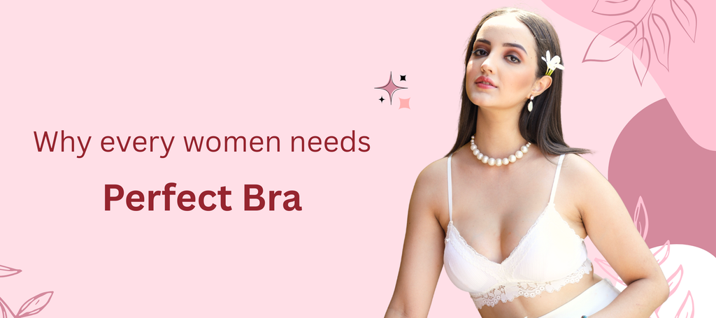 Why Every Woman Needs a Perfect Bra